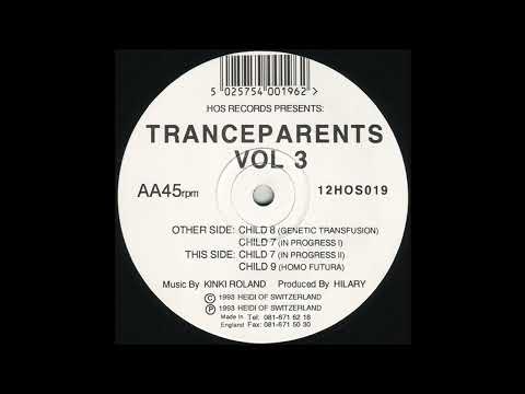 Tranceparents - Child 8 (Genetic Transfusion) 1993
