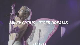 Miley Cyrus - Tiger Dreams | Letra en español.