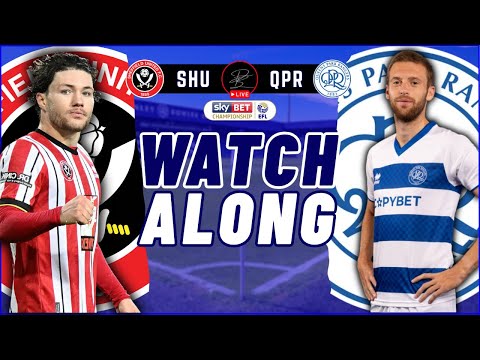 SHEFFIELD UNITED vs QUEENS PARK RANGERS LIVE Match Watchalong | MATCHDAY 15 EFL Championship 25/26