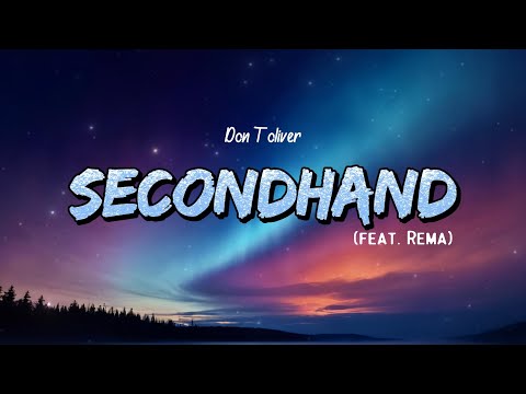 Don Toliver - Secondhand (Lyrics) feat. Rema