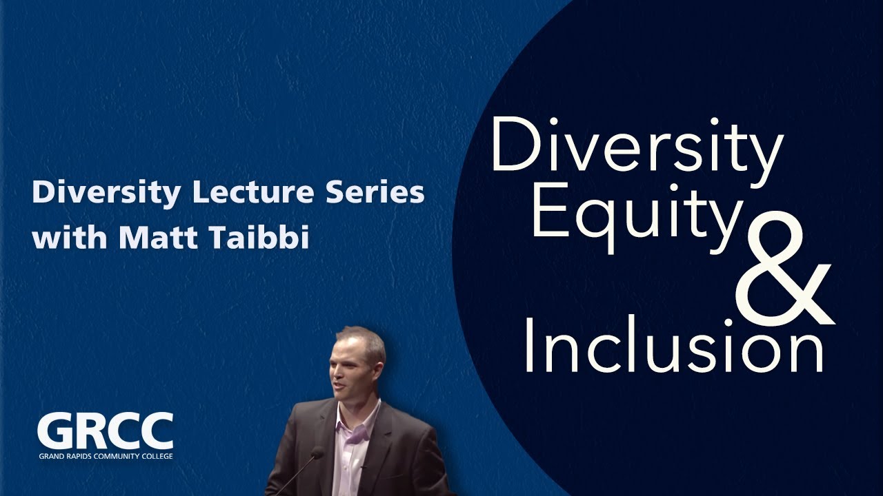 GRCC Diversity Lecture: Matt Taibbi
