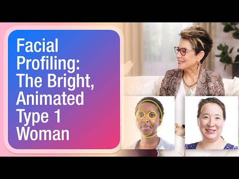 Facial Profiling: The Bright, Animated Type 1 Woman