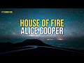 Alice Cooper - House Of Fire Lyrics Video
