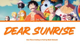 One Piece Ending 20 Full『Dear sunrise』by Maki Ootsuki  (Color Coded Lyrics)