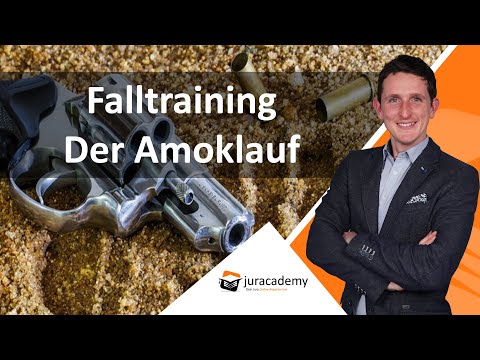 Falltraining Zivilrecht - Der Amoklauf ► juracademy.de
