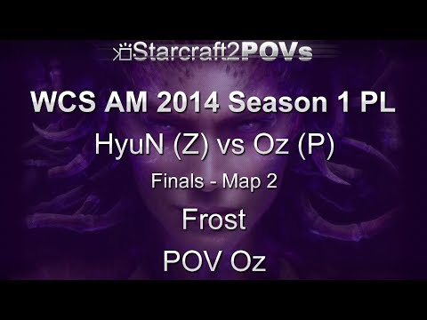 SC2 HotS - WCS AM 2014 S1 PL - HyuN vs Oz - Finals - Map 2 - Frost - Oz