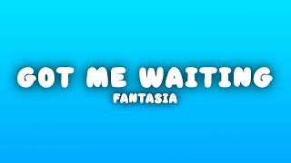 Fantasia - Got Me Waiting (Lyrics)