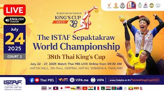 TakrawKingsCup2025 : Day 3 – COURT 2 Morning matches (July 24, 2025)