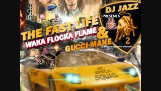 Gucci Mane Get Out My Lane 2 (Waka Flocka &amp; Gucci Mane The Fast Life 2)