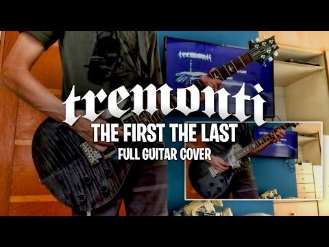 The First The Last - Tremonti