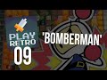 PLAY RETRO 09: Bomberman!