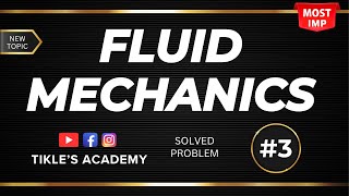 FLUID MECHANICS | PROPERTIES OF FLUID SOLVED PROBLEM 3 FROM BASICS @TIKLESACADEMY
