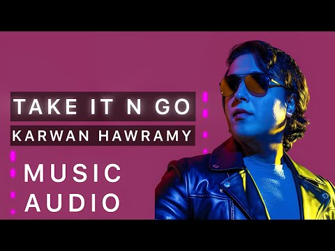 Karwan Hawramy - Take it N go (Official Audio)