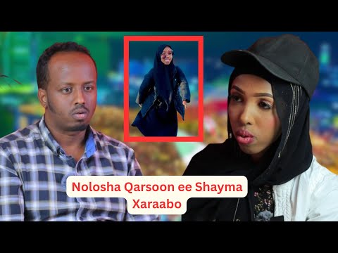 Nolosha Qarsoon ee Shayma Xaraabo oo TikTok Caan ka ah | Qof & Qiso