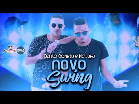DANILO COMETA E MC JAPA - NOVO SWING (ÁUDIO ORIGINAL) DANY BALA
