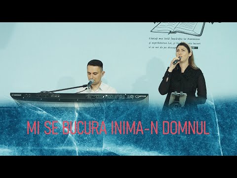 Mi se bucura inima-n Domnul - Magda Maris & Emanuel Pavel | Biserica Sfanta Treime Jibou - 2022