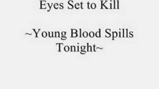 Eyes Set to Kill - Young Blood Spills Tonight