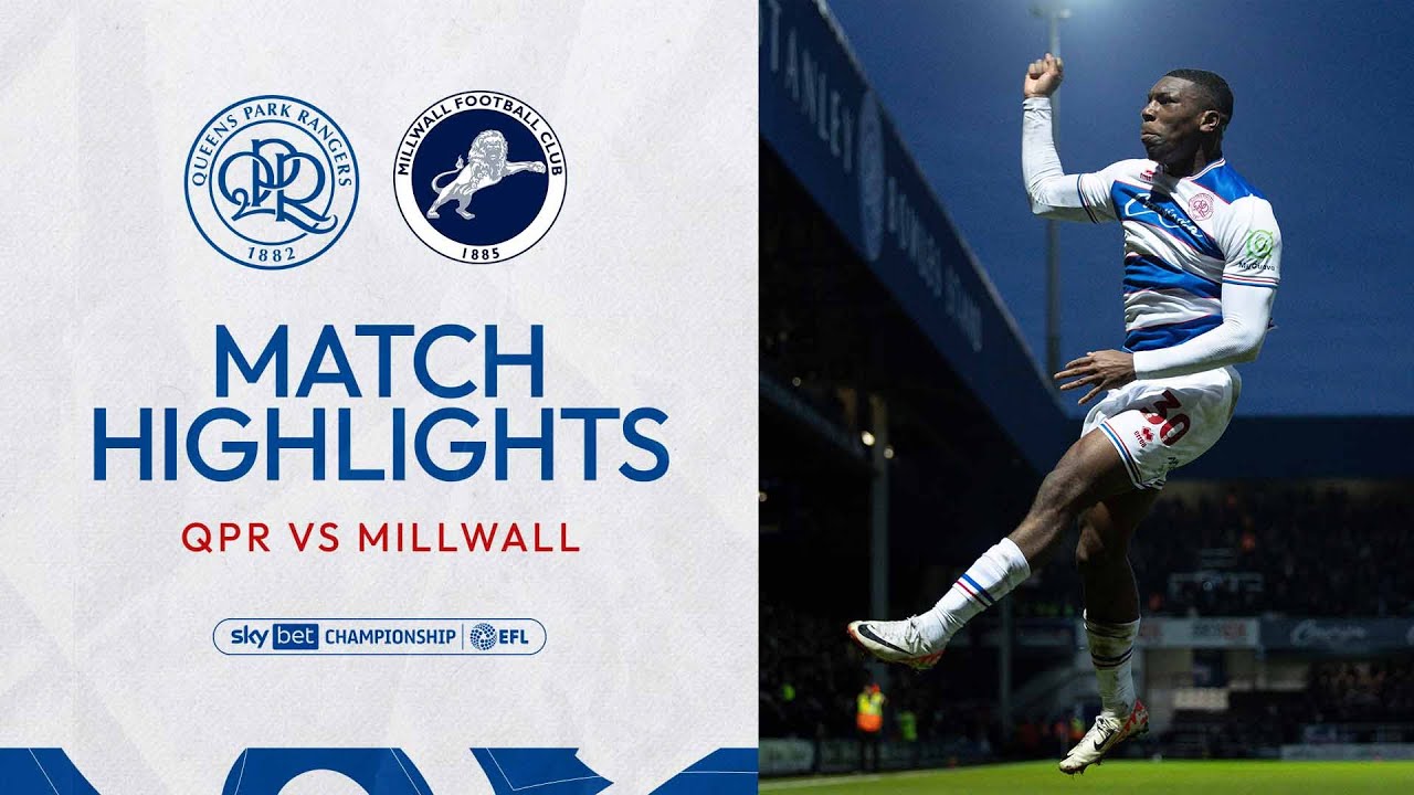 Queens Park Rangers vs Millwall highlights