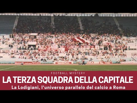 LODIGIANI: the capital's third team. The parallel universe of football in Rome.
