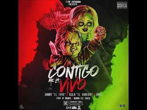 Jamby El Favo   Contigo Me La Vivo Ft  Ele A El Dominio  Jon Z prod Bravo  Duran The Coach
