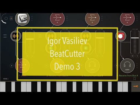 Igor Vasiliev BeatCutter - Music Demo 3 Transform an iSem arpeggio preset...