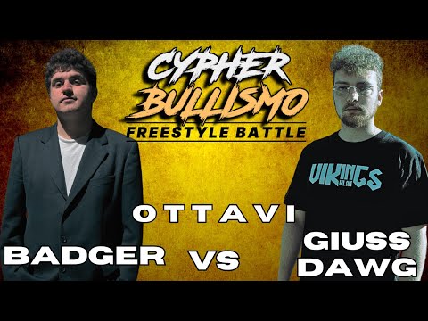 CYPHER BULLISMO - BADGER vs GIUSS DAWG (Ottavi di finale)