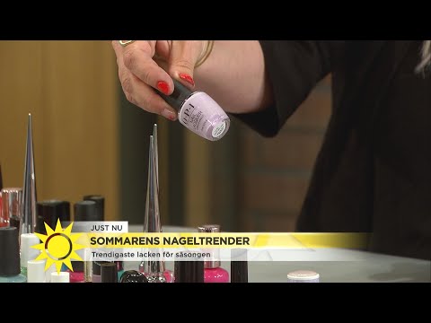 Sommarens nageltrender – dessa lack ska du välja - Nyhetsmorgon (TV4)