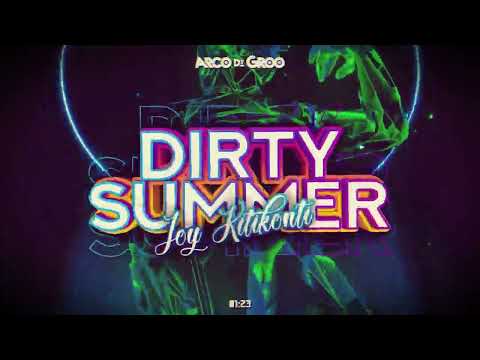 Joy Kitikonti - Dirty Summer (Arco De Groo Bootleg)