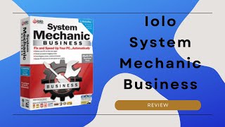 Iolo System Mechanic Business: The Best PC Optimization Tool
