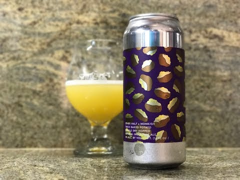 Beer Review #505 - Other Half x Monkish - Twice Baked Potato - 8% ABV