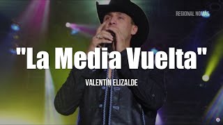 Valentín Elizalde - La Media Vuelta (LETRA)