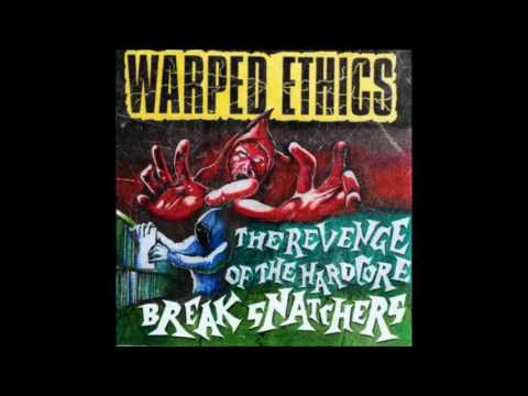 Warped Ethics - The Revenge Of The Hardcore Break Snatchers (2002 Album)