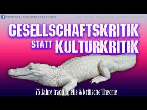 Gesellschaftskritik statt Kulturkritik: 75 Jahre traditionelle & kritische Theorie (2012)