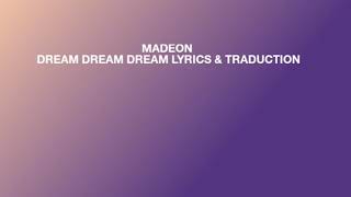 Madeon –Lyrics Dream Dream Dream