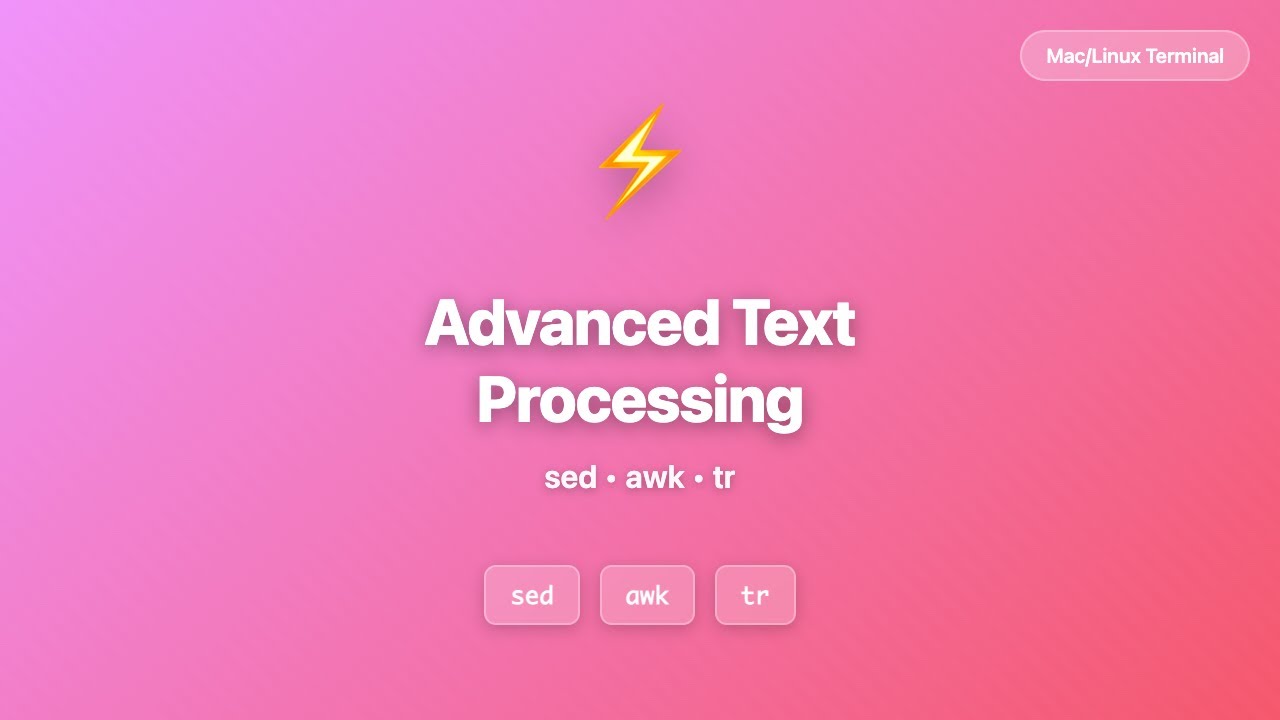 Advanced Text Processing | sed, awk & tr | Mac/Linux Terminal