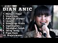 DIAN ANIC TERBARU 2024 FULL ALBUM Mangan Dugal ️dian Anic Bos Joss Bus Menikah
