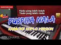 PUSPITA NALA TIADA YANG LEBIH INDAH KARAOKE DANGDUT KOPLO STK CHANNEL