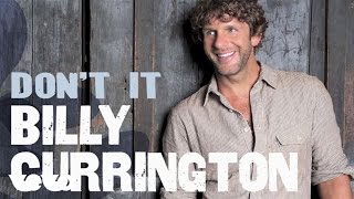 Billy Currington - Don&#39;t It (Audio)