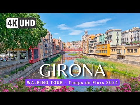 GIRONA Walking Tour 🌉 🏵️Temps de Flors 2024 🌺 🇪🇸 Girona 4k Walk