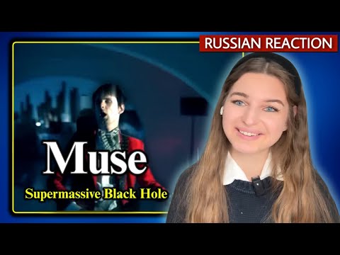 Crazy and chaotic but LOVE it. RUSSIAN first time reaction  Muse - Supermassive Black Hole