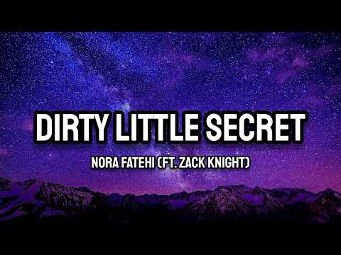 Nora Fatehi (Ft. Zack Knight) - Dirty Little Secret (Lyrics)