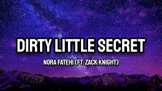 Download lagu Nora Fatehi (Ft. Zack Knight) - Dirty Little Secret (Lyrics) mp3