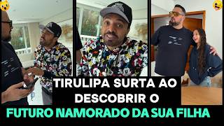 TIRULIPA DESCOBRE QUEM É O FUTURO NAMORADO DA FILHA E SURTA!