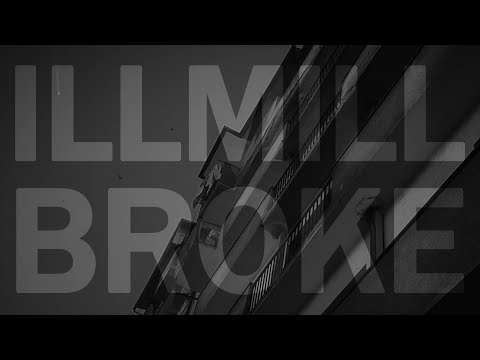 ILLMILL -  BROKE