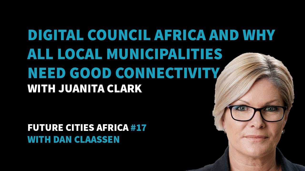 Digital Council Africa and Why All Local Municipalities Need Good Connectivity