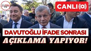 #CANLI I Davutoğlu ifade sonrası Ankara Adliyesi önünde açıklama yapıy