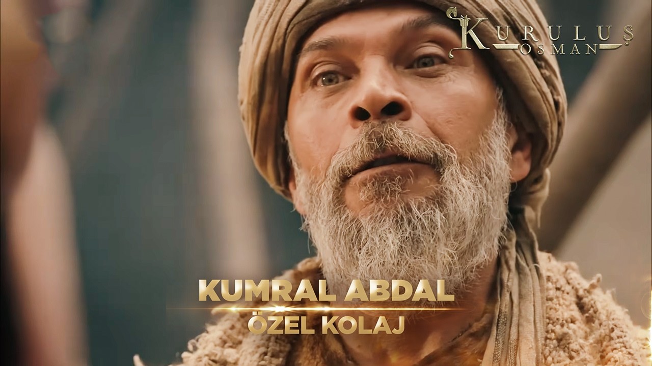 Kumral Abdal Adaleti... | Kuruluş Osman Özel Kolaj