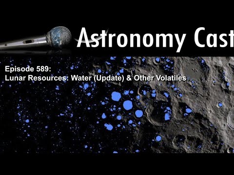 Astronomy Cast Episode 589: Lunar Resources: Water (update) & Other Volatiles