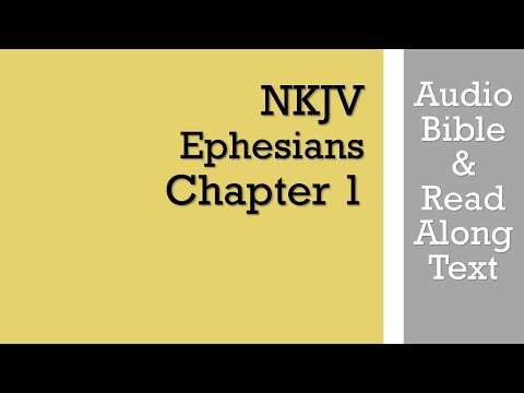 Ephesians 1 - NKJV (Audio Bible & Text)