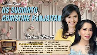 Download lagu Album Emas IIS SUGIANTO & CHRISTINE PANJAITAN - Dalam Mimpi, Katakan Sejujurnya, Sang Surya mp3 Download lagu Album Emas IIS SUGIANTO & CHRISTINE PANJAITAN - Dalam Mimpi, Katakan Sejujurnya, Sang Surya mp3